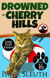 Drowned in Cherry Hills (Cozy Cat Caper Mystery)