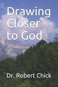 Drawing Closer to God Drawing Closer to God