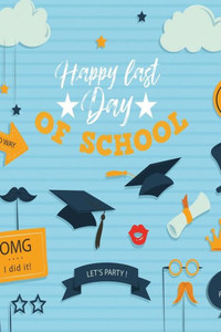 Happy Last Day Of School Happy Last Day Of School