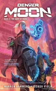 Denver Moon: The Saint of Mars (Book Two)