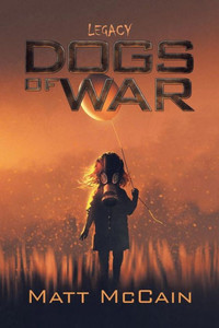 Dogs of War: Legacy Dogs of War: Legacy