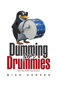 Dumming for Drummies Dumming for Drummies
