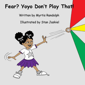 Fear? Yoyo Don't Play That! Fear? Yoyo Don't Play That!