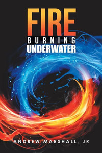 Fire Burning Underwater Fire Burning Underwater