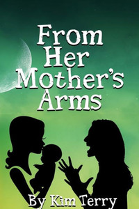 FROM HER MOTHER'S ARMS FROM HER MOTHER'S ARMS