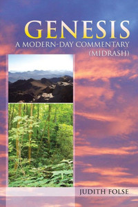 Genesis: A Modern-Day Commentary (Midrash) Genesis: A Modern-Day Commentary (Midrash)