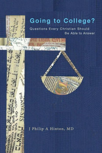 Going To College?: Questions Every Christian Should Be Able To Answer Going To College?: Questions Every Christian Should Be Able To Answer