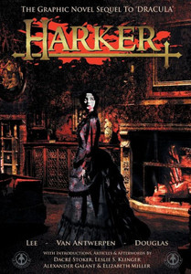 Harker: The Graphic Novel sequel to 'Dracula' Harker: The Graphic Novel sequel to 'Dracula'