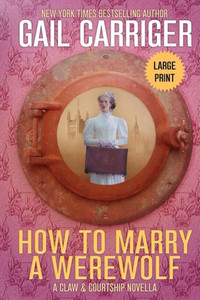 How to Marry a Werewolf: A Claw & Courtship Novella How to Marry a Werewolf: A Claw & Courtship Novella