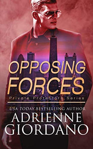 Opposing Forces (Private Protectors)