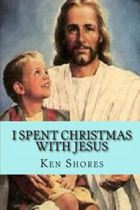 I Spent Christmas With Jesus I Spent Christmas With Jesus