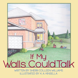 If My Walls Could Talk If My Walls Could Talk