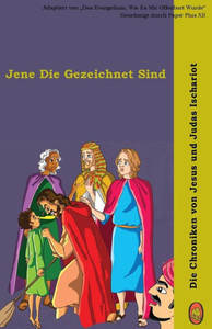 Jene Die Gezeichnet Sind (Die Chroniken von Jesus und Judas Ischariot) (German Edition)