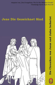 Jene Die Gezeichnet Sind (Die Chroniken von Jesus und Judas Ischariot) (German Edition)