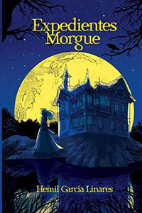 Expedientes Morgue (Spanish Edition)