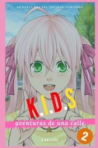 KIDS: Aventuras de una calle (Spanish Edition)