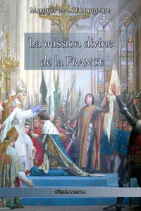 La mission divine de la France (French Edition)