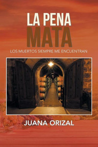 LA PENA MATA (Spanish Edition) LA PENA MATA (Spanish Edition)