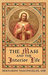 The Mass and The Interior Life - Paperback The Mass and The Interior Life - Paperback