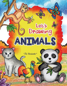 Let'S Drawing Animals : Step By Step Drawing Animals With Fun!