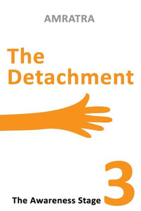 The Detachment : The Awareness Stage
