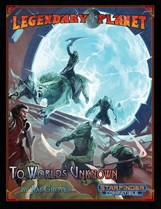 To Worlds Unknown To Worlds Unknown