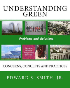 Understanding Green : Concerns, Concepts And Practices