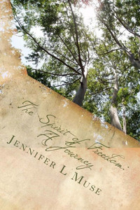 The Spirit Of Freedom : A Journey The Spirit Of Freedom : A Journey