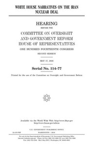 White House Narratives On The Iran Nuclear Deal