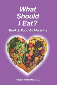 What Should I Eat? : Food As Medicine What Should I Eat? : Food As Medicine