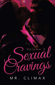 Sexual Cravings: Volume 3 Sexual Cravings: Volume 3