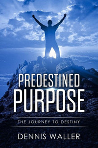 Predestined Purpose Predestined Purpose