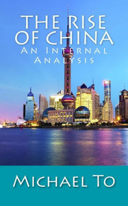 The Rise Of China : An Internal Analysis