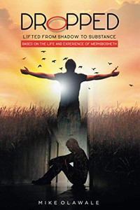 DROPPED: Lifted from Shadow to Substance - Paperback DROPPED: Lifted from Shadow to Substance - Paperback