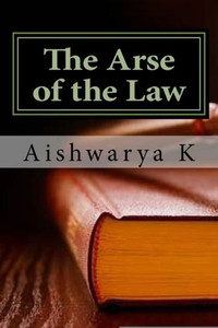 The Arse Of The Law The Arse Of The Law