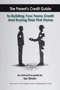 The Parent'S Guide To Building Perfect Credit For Your Teens