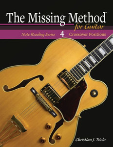The Missing Method For Guitar : Crossover Positions