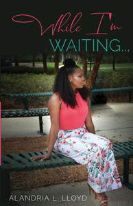 While I'M Waiting