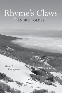 Rhyme'S Claws : Poems And Photographs Rhyme'S Claws : Poems And Photographs