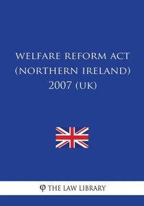 Welfare Reform Act (Northern Ireland) 2007 (Uk)