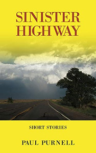 Sinister Highway: Short Stories Sinister Highway: Short Stories