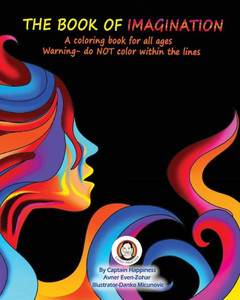 The Book Of Imagination : A Coloring Book For All Ages