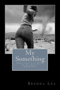 My Something : Surviving Life With An Alcoholic My Something : Surviving Life With An Alcoholic