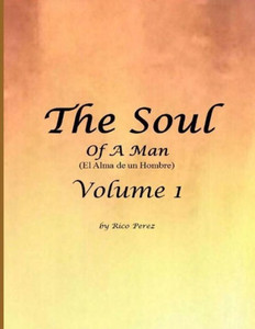 The Soul : Of A Man The Soul : Of A Man