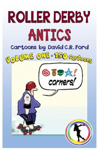 Roller Derby Antics, Volume One Cartoons Roller Derby Antics, Volume One Cartoons