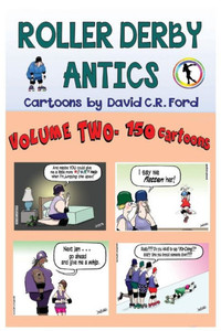 Roller Derby Antics, Volume Two Cartoons Roller Derby Antics, Volume Two Cartoons