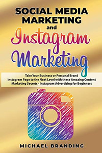 Social Media Marketing and Instagram Marketing Social Media Marketing and Instagram Marketing