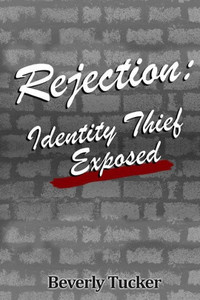 Rejection : Identity Thief Exposed Rejection : Identity Thief Exposed