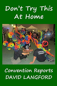 Don't Try This at Home: Convention Reports Don't Try This at Home: Convention Reports