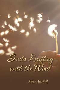 Seeds Drifting With The Wind Seeds Drifting With The Wind